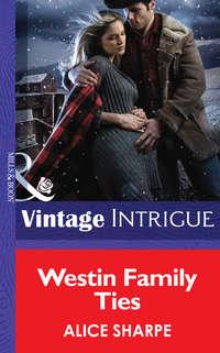 Westin Family Ties, Alice  Sharpe аудиокнига. ISDN42506239