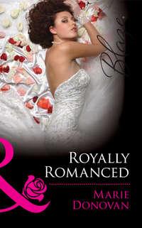 Royally Romanced - Marie Donovan