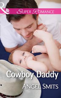 Cowboy Daddy, Angel  Smits аудиокнига. ISDN42506311