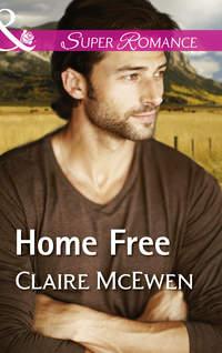 Home Free - Claire McEwen