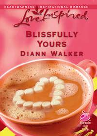 Blissfully Yours, Diann  Walker аудиокнига. ISDN42506551