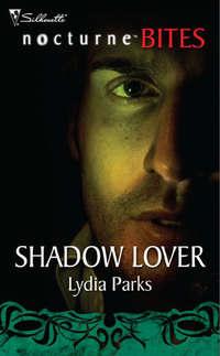 Shadow Lover, Lydia  Parks audiobook. ISDN42506959