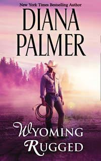 Wyoming Rugged, Diana  Palmer аудиокнига. ISDN42506983