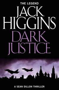 Dark Justice, Jack  Higgins аудиокнига. ISDN42507327