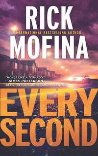 Every Second, Rick  Mofina аудиокнига. ISDN42507455