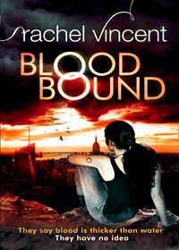 Blood Bound, Rachel  Vincent audiobook. ISDN42507487