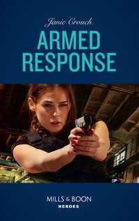Armed Response, Janie  Crouch аудиокнига. ISDN42507583
