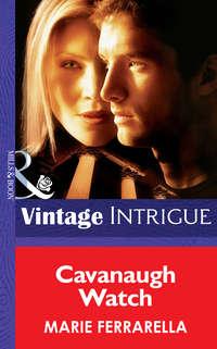 Cavanaugh Watch, Marie  Ferrarella audiobook. ISDN42507759