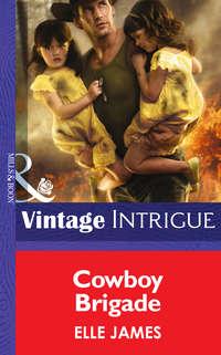 Cowboy Brigade, Elle James аудиокнига. ISDN42507847