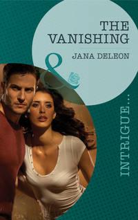 The Vanishing, Jana  DeLeon аудиокнига. ISDN42507967