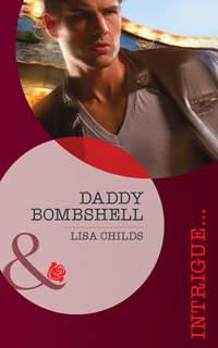 Daddy Bombshell, Lisa  Childs аудиокнига. ISDN42508071