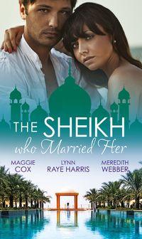 The Sheikh Who Married Her: One Desert Night / Strangers in the Desert / Desert Doctor, Secret Sheikh, Maggie  Cox аудиокнига. ISDN42508191