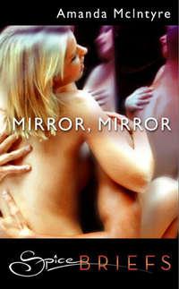 Mirror, Mirror, Amanda  McIntyre audiobook. ISDN42508407