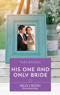 His One And Only Bride, Tara  Randel audiobook. ISDN42508711
