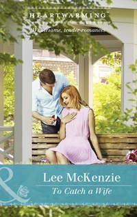 To Catch A Wife, Lee  McKenzie audiobook. ISDN42508719