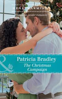 The Christmas Campaign, Patricia  Bradley аудиокнига. ISDN42508759
