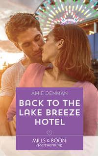 Back To The Lake Breeze Hotel, Amie  Denman audiobook. ISDN42508927