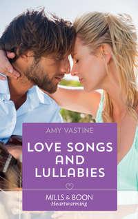 Love Songs And Lullabies, Amy  Vastine audiobook. ISDN42508975