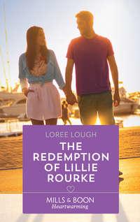 The Redemption Of Lillie Rourke, Loree  Lough аудиокнига. ISDN42509039