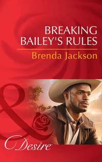 Breaking Bailey′s Rules, BRENDA  JACKSON audiobook. ISDN42509535