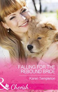 Falling For The Rebound Bride, Karen Templeton аудиокнига. ISDN42509567