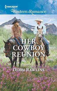 Her Cowboy Reunion, Debbi  Rawlins аудиокнига. ISDN42509983