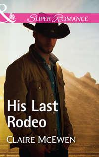 His Last Rodeo - Claire McEwen