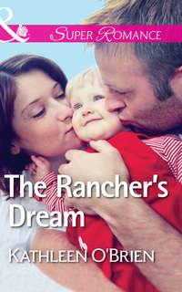The Ranchers Dream - Kathleen OBrien