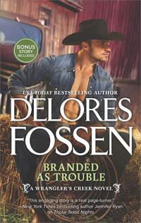 Branded as Trouble, Delores  Fossen audiobook. ISDN42510079