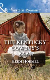 The Kentucky Cowboy′s Baby, Heidi  Hormel аудиокнига. ISDN42510111