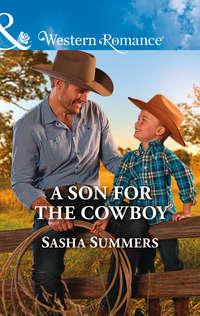 A Son For The Cowboy, Sasha  Summers аудиокнига. ISDN42510167