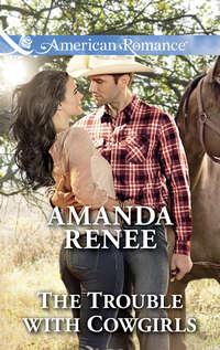 The Trouble With Cowgirls, Amanda  Renee аудиокнига. ISDN42510207