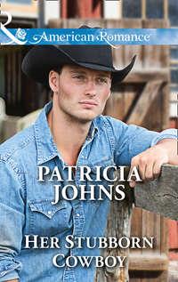 Her Stubborn Cowboy, Patricia  Johns аудиокнига. ISDN42510263