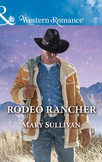Rodeo Rancher, Mary  Sullivan audiobook. ISDN42510295