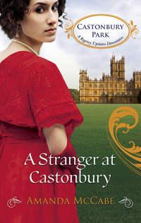 A Stranger at Castonbury, Amanda  McCabe audiobook. ISDN42510527