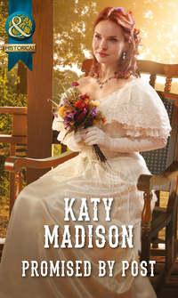 Promised by Post, Katy  Madison аудиокнига. ISDN42510551