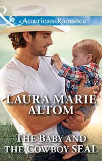 The Baby And The Cowboy Seal - Laura Altom