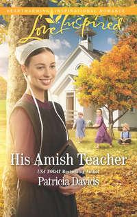 His Amish Teacher - Patricia Davids