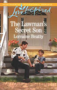 The Lawmans Secret Son - Lorraine Beatty