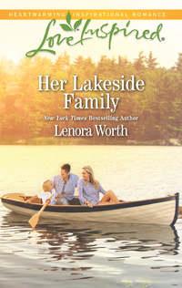 Her Lakeside Family, Lenora  Worth аудиокнига. ISDN42510703