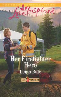 Her Firefighter Hero, Leigh  Bale аудиокнига. ISDN42510719