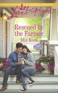 Rescued By The Farmer - Mia Ross