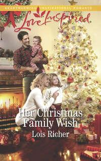 Her Christmas Family Wish - Lois Richer