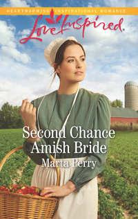 Second Chance Amish Bride, Marta  Perry аудиокнига. ISDN42510919