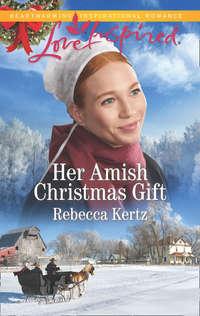 Her Amish Christmas Gift - Rebecca Kertz