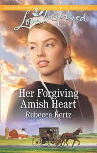 Her Forgiving Amish Heart, Rebecca  Kertz audiobook. ISDN42511023