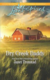 Dry Creek Daddy - Janet Tronstad