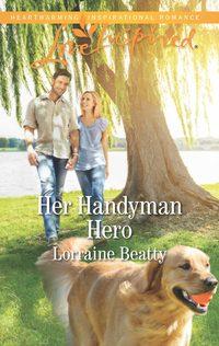 Her Handyman Hero, Lorraine  Beatty audiobook. ISDN42511111