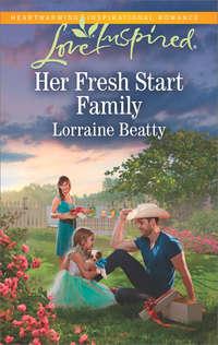 Her Fresh Start Family - Lorraine Beatty