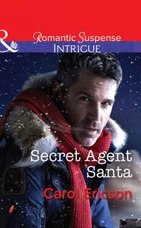 Secret Agent Santa - Carol Ericson